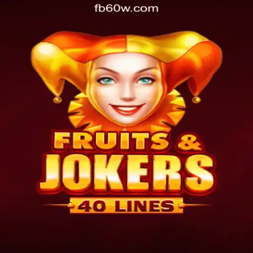Discover the Excitement of FruitsAndJokers40 on 60W.COM Platform-Oficial Slots Brasil